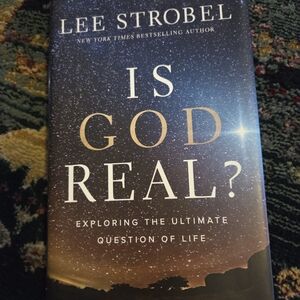 Is God Real? By Lee Strobel